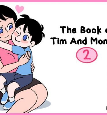 Big Penis The book of Tim and Mommy 2 + Extras- Original hentai Variety