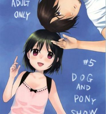 Unshaved Dog and Pony SHOW #5 Spit
