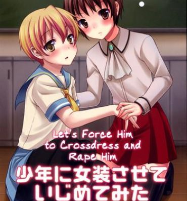 Dress Shounen ni Josousasete Ijimete Mita | Let's Force Him to Crossdress and Rape Him Threesome