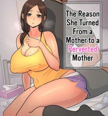 Strapon Haha kara Inbo ni Natta Wake | The Reason She Turned From a Mother to a Perverted Mother- Original hentai Riding Cock