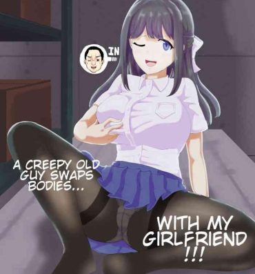 Hot Cunt Kanojo to Oji-san no Karada ga Irekawaru TSF | A Creepy Old Guy Swaps Bodies With My Girlfriend- Original hentai Hot Girls Getting Fucked