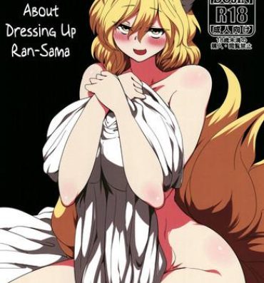 Loira (Shuuki Reitaisai 5) [RTD (Mizuga)] Ran-sama ni Kite Moratte Suru Hon | A Book About Dressing up Ran-sama (Touhou Project) [English] [Kermaperse]- Touhou project hentai Blackdick