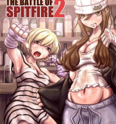 Real Amateurs THE BATTLE OF SPITFIRE 2 Exgirlfriend