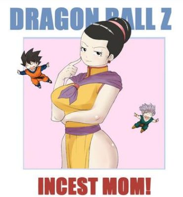 Indo Incest Mom- Dragon ball z hentai Suruba