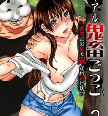 Spit Real Kichiku Gokko – Isshuukan Kono Shima de Oni kara Nigekire 3 Rough Sex