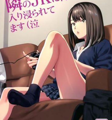 Female Tonari no JK ni Odosarete Iribitararetemasu (Naki- Original hentai Gay Amateur