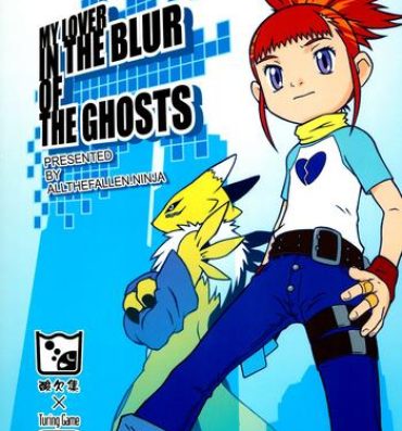 Boss MY LOVER IN THE BLUR OF THE GHOSTS- Digimon tamers hentai Jerk Off Instruction