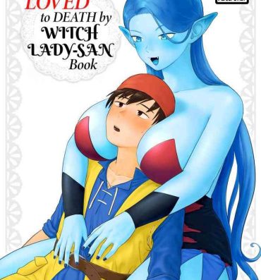 Hermosa [Nezumichiru] Witch Lady-san ni Sinuhodo Aisareru Hon | LOVED to DEATH by WITCH LADY-SAN Book (+OMAKE) (Dragon Quest VIII) [EHCOVE] [English]- Dragon quest viii hentai Orgasm