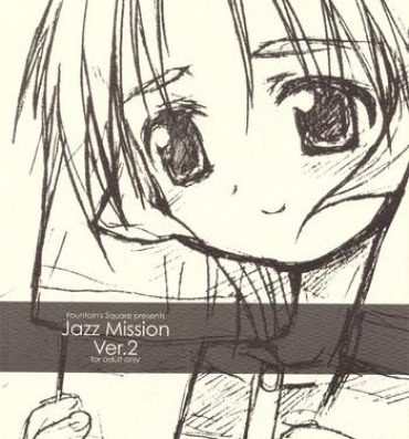 First Time Jazz Mission Ver.2- To heart hentai Kizuato hentai Magical antique hentai Free Blow Job