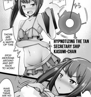 Group Hypnotizing the Tan Secretary Ship, Kasumi-Chan- Kantai collection hentai Onlyfans