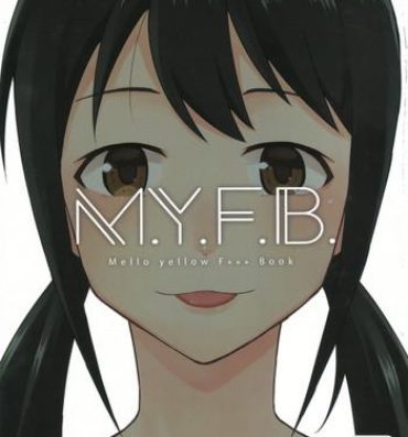 Throat Fuck M.Y.F.B. – Mello Yellow Fuck Book- The idolmaster hentai Retro