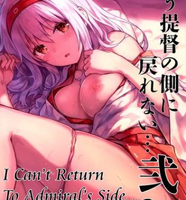 Gays Mou Teitoku no Soba ni Modorenai…Ni | I Can't Return To Admiral's Side 2- Kantai collection hentai Masseuse