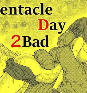 Bulge TENTACLE DAY 2BAD 【Saikyou Shokushu ni Yoru Saiaku no Seme ni Modae Kuruu Shoujo no Akumu】- Original hentai Casero