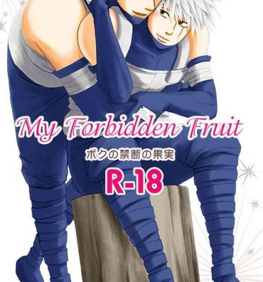 Fuck Pussy Boku no Kindan no Kajitsu – My Forbidden Fruit- Naruto hentai Casado